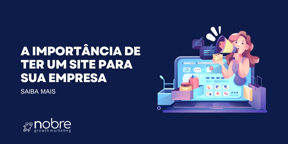 A IMPORTÂNCIA DE TER UM SITE PARA SUA EMPRESA