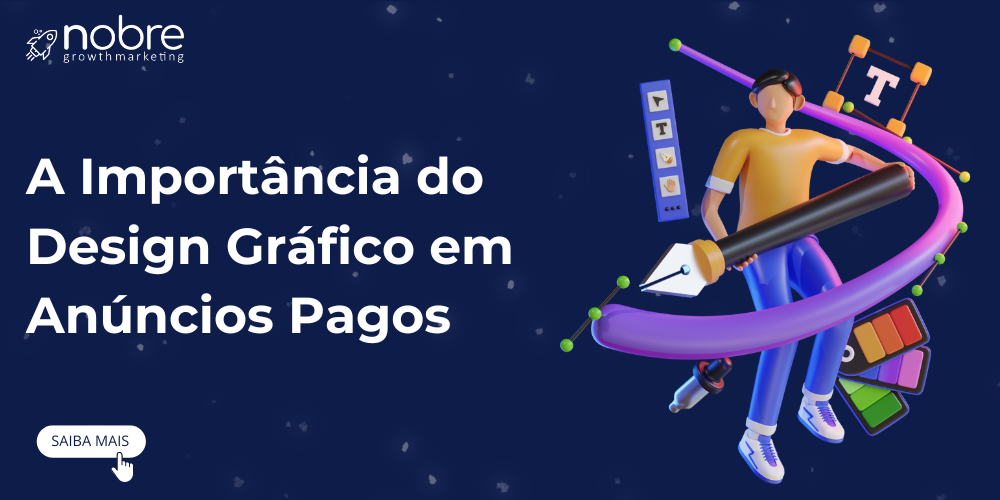 A Importância do Design Gráfico em Anúncios Pagos