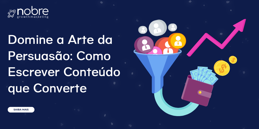 Domine a Arte da Persuasão: Como Escrever Conteúdo que Converte