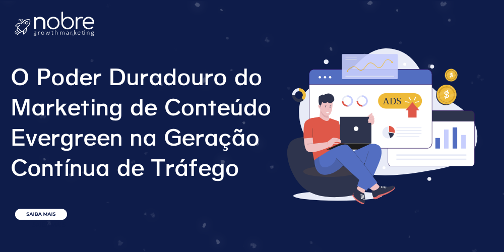 O impacto do marketing de conteúdo evergreen na geração contínua de tráfego